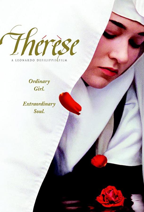 История святой Терезы из Лизье Thérèse: The Story of Saint Thérèse of Lisieux (2004)