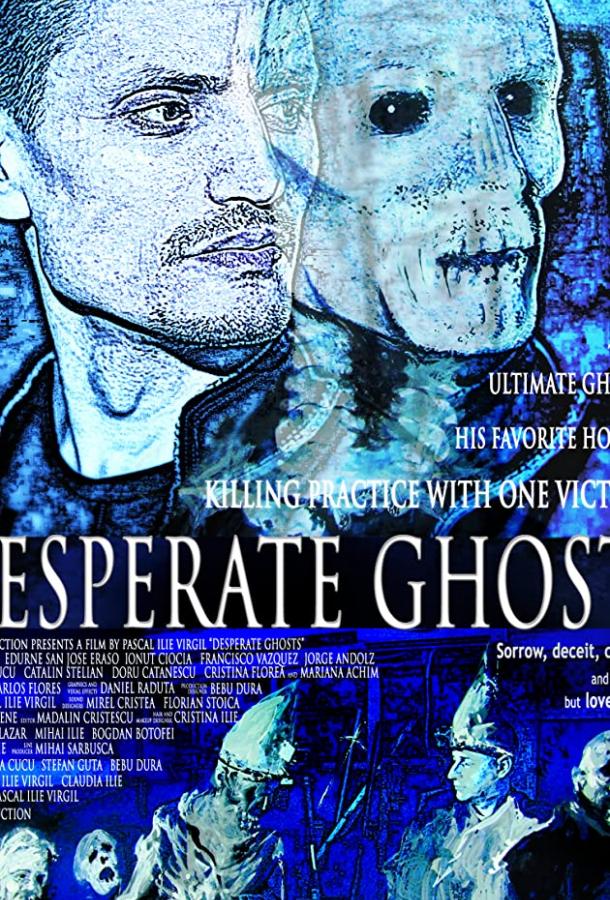 Отчаявшиеся души Desperate Ghosts (2018)