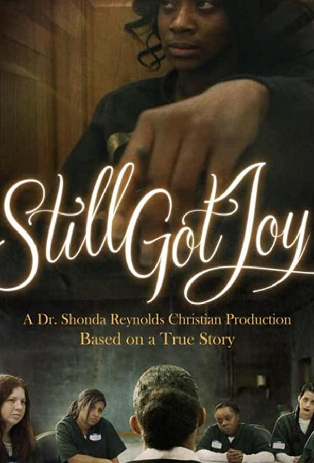 Сохранить радость жизни Still Got Joy (2020)