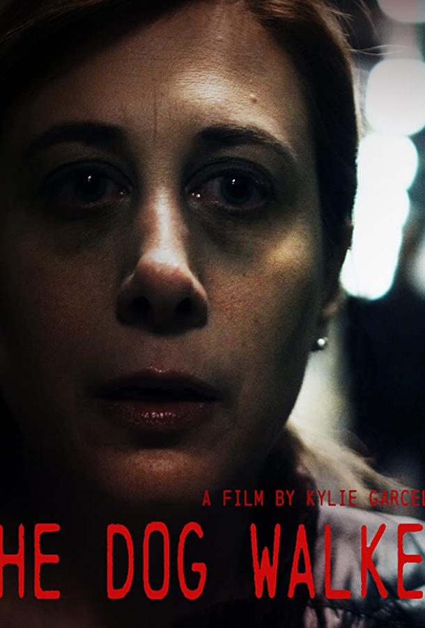 Выгульщик собак The Dog Walker (2019)