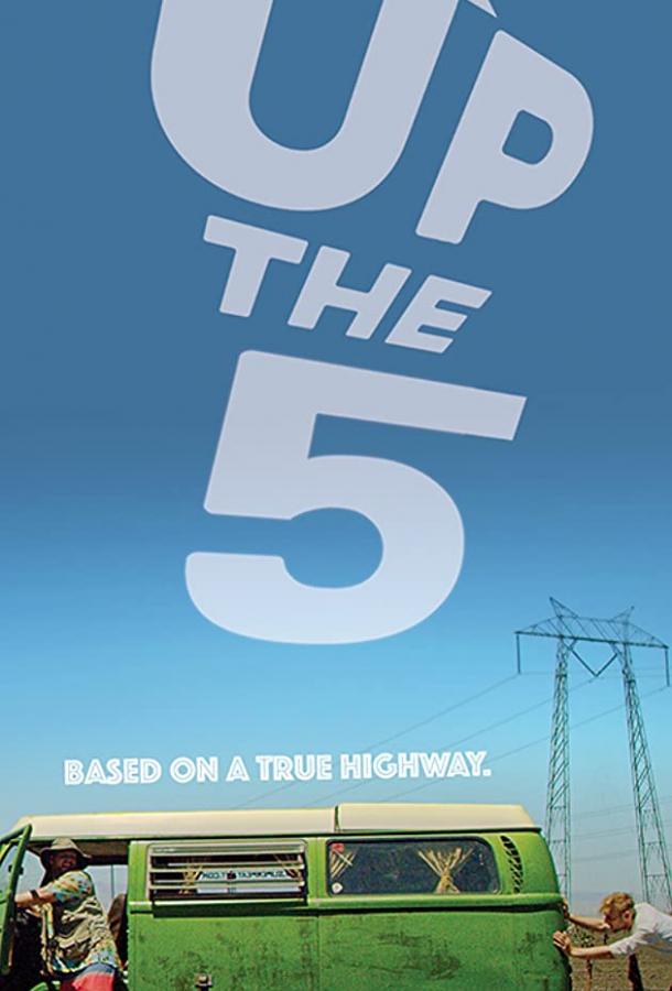Вверх по пятому шоссе Up The 5 (2019)