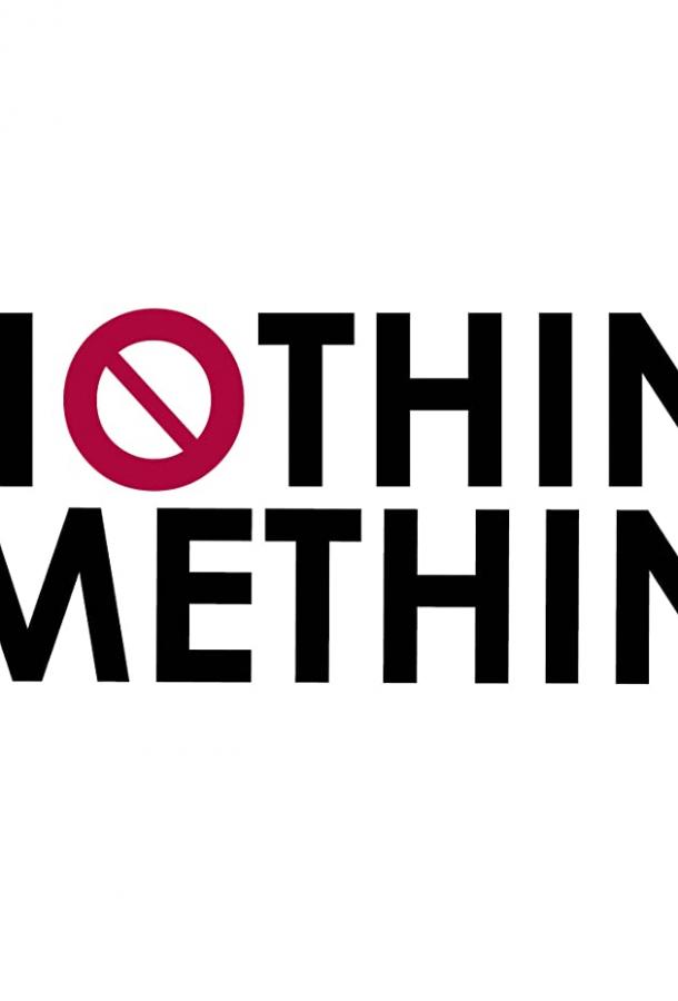 Ничто из нечто Nothing from Something (2019)