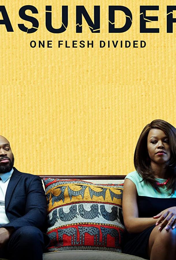 Неделимые Asunder: One Flesh Divided (2020)