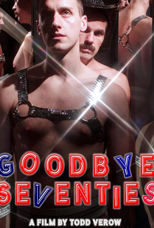 Прощай, семидесятые Goodbye Seventies (2020)