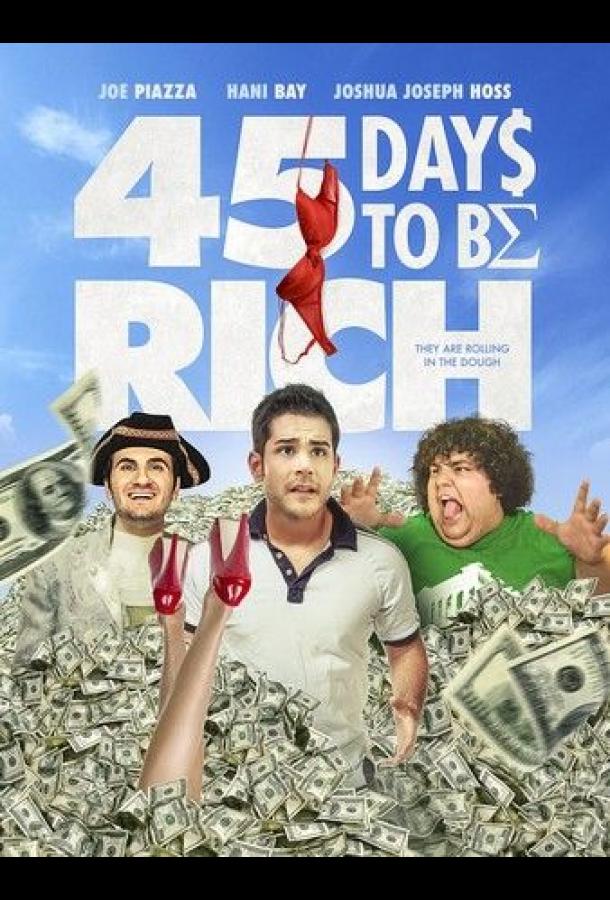 45 дней, чтобы быть богатым 45 Days to Be Rich (2021)